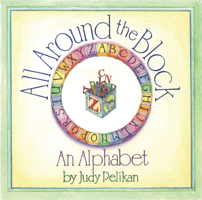 All Around the Block: An Alphabet 1567923437 Book Cover