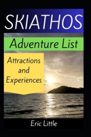 SKIATHOS Adventure List: Attractions and Experiences B0DVCBDDMM Book Cover