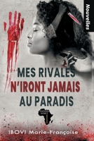 Mes rivales n'iront jamais au paradis: Nouvelles 2493053036 Book Cover