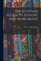 The Egyptian Sûdân, its History and Monuments: 2 1018615539 Book Cover