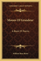 Moons of grandeur ; a book of poems 1163710989 Book Cover