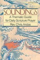 Soundings: A Thematic Guide for Daily Scripture Prayer 038519157X Book Cover