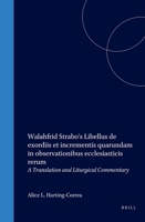 Walahfrid Strabo's Libellus De Exordiis Et Incrementis Quarundam in Observationibus Ecclesiasticis Rerum: A Translation and Liturgical Commentary (Mittellateinische Studien Und Texte) 9004096698 Book Cover