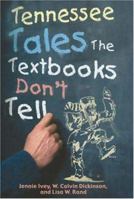 Tennessee Tales the Textbooks Don't Tell 1570722358 Book Cover