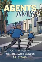 Agents Amiss And The Case of the Hollywood Hoodlum 1038353815 Book Cover