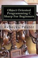 Object Oriented Programming C Sharp for Beginners 1535216948 Book Cover