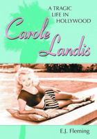 Carole Landis: A Tragic Life In Hollywood 0786422009 Book Cover