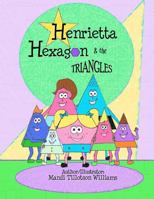 Henrietta Hexagon & the Triangles 1470101882 Book Cover