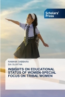 Insights on Educational Status of Women-Special Focus on Tribal Women 6206772705 Book Cover