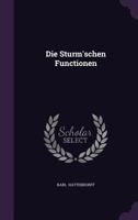 Die Sturm'schen Functionen 1377321649 Book Cover