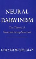 Neural Darwinism: The Theory of Neuronal Group Selection 0465049346 Book Cover