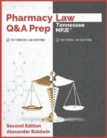 Pharmacy Law Q&A Prep: Tennessee MPJE: Second Edition B0BSWNP38N Book Cover