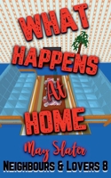 What Happens at Home (Neighbours & Lovers) B0F8PNH598 Book Cover