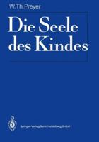 Die Seele Des Kindes: Mit Materialien Zur Rezeptionsgeschichte 3642837735 Book Cover