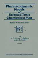 Pharmacodynamic Models of Selected Toxic Chemicals in Man: Volume 1: Review of Metabolic Data (Ans Report, No 512-2) 0852009526 Book Cover