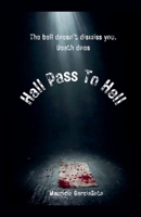 Hall Pass To Hell B0FDZ2CNB9 Book Cover