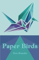 Paper Birds 195073076X Book Cover