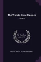 The World's Great Classics; Volume 22 1340991780 Book Cover
