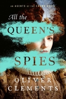 All the Queen's Spies 1982197463 Book Cover