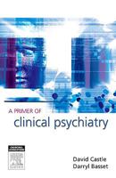 A Primer of Clinical Psychiatry 0729541576 Book Cover