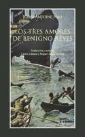 Los tres amores de Benigno Reyes 1796986771 Book Cover