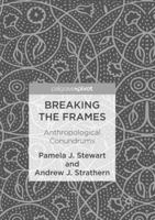 Breaking the Frames: Anthropological Conundrums 3319471260 Book Cover