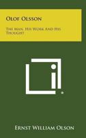 Olof Olsson: The Man, His Work And His Thought 1163177237 Book Cover