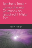 Teacher's Tools - Comprehension Questions on... Goodnight Mister Tom B0BRC9482R Book Cover