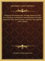 Chronicon Nortmannorum, Wariago-Russorum NEC Non Danorum, Svchronicon Nortmannorum, Wariago-Russorum NEC Non Danorum, Sveonum, Norwegorum (1851) Eonum 1246005557 Book Cover