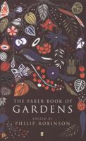 The Faber Book of Gardens 0571224202 Book Cover