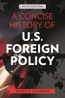 A Concise History of U.S. Foreign Policy 1442223596 Book Cover