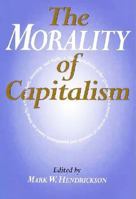 The Morality of Capitalism 1572460555 Book Cover