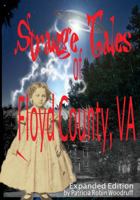 Strange Tales of Floyd County, VA 0692028382 Book Cover