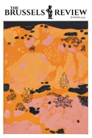 The Brussels Review: Summer 2025 2390690459 Book Cover