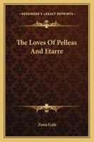 THE LOVES OF PELLEAS AND ETARRE B000KQAOLO Book Cover