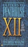 Letters to Penthouse XII: It Just Gets Hotter 0446608513 Book Cover