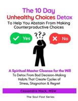 The 10 Day Unhealthy Choices Detox B0G4QT1DJV Book Cover