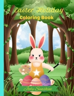 Easter Holiday Coloring Book: Fun, festive and family-friendly Easter coloring book B09TDW84LR Book Cover