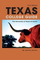 Texas College Guide: The University of Texas at Austin (Texas College Guides Book 1) 0990370208 Book Cover