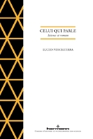 Celui qui parle: Science et roman (HR.CAH.HIS.PHIL) (French Edition) 2705697918 Book Cover