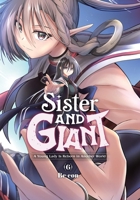 Sister and Giant: A Young Lady Is Reborn in Another World, Vol. 6 B0GNLVRPG7 Book Cover