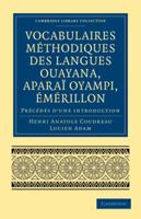 Vocabulaires M�thodiques Des Langues Ouayana, Apara�, Oyampi, �m�rillon 1019008040 Book Cover