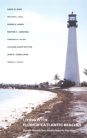 Living with Florida's Atlantic Beaches: Coastal Hazards from Amelia Island to Key West (Living with the Shore) 0822332892 Book Cover