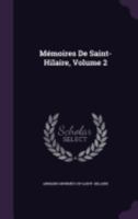 Memoires de Saint-Hilaire, Volume 2 1358219524 Book Cover