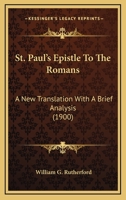 St. Paul's Epistle To The Romans: A New Translation With A Brief Analysis 1018113835 Book Cover