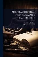 Nouveau Journal InÃ(c)dit De Marie Bashkirtseff (French Edition) 1024474097 Book Cover