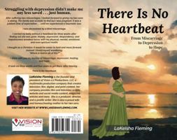 There Is No Heartbeat: From Miscarriage to Depression to Hope 1735593117 Book Cover