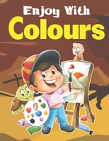 ENJOY WITH COLOURS B0BKSCZR63 Book Cover