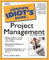 Complete Idiot's Guide to PROJECT MANAGEMENT (The Complete Idiot's Guide) 0028617452 Book Cover