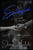 Entangled: ...is love worth the sacrifice... B09VGXJ2PQ Book Cover